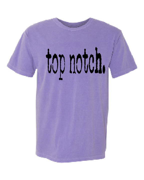 Top Notch Short Sleeve (Neon Violet and Violet are Comfort Colors)