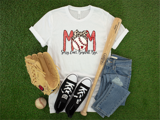 Mom Sorry can't baseball Bye