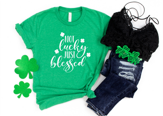 Not Lucky Just Blessed