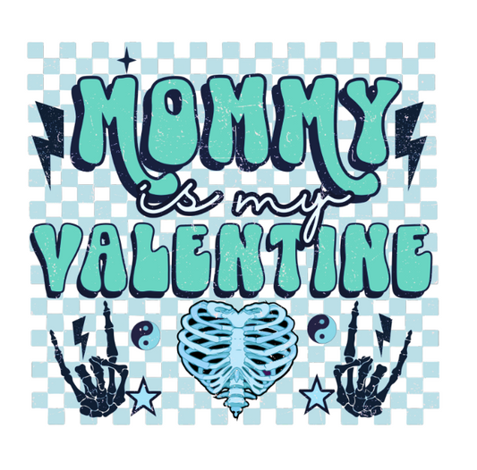 Mommy is my Valentine