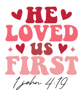 He Loved Us First